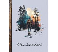 A Man Remembered: Book for Guests, Funeral, Memorial Service, Celebration of Life