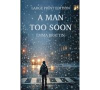 A Man Too Soon: Large Print Edition