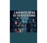 A Man Waited for her but She Never Returned