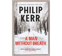 A Man Without Breath: fast-paced historical thriller from a global bestselling author (Bernie Gunther)
