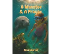 A Manatee & A Prayer: “Sometimes the smallest prayer makes the biggest wave.”
