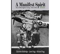 A Manifest Spirit: The 359th Fighter Group 1943-1945