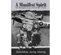 A Manifest Spirit: The 359th Fighter Group 1943-1945