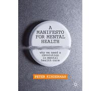 A Manifesto for Mental Health – Why We Need a Revolution in Mental Health Care
