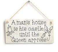 'A Man's House is His Castle Until The Queen Arrives' Sign - Handmade Shabby Chic Wooden Door Sign/Plaque