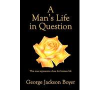 A Man's Life in Question