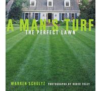 A Man's Turf: The Perfect Lawn