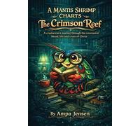 A Mantis Shrimp Charts the Crimson Reef
