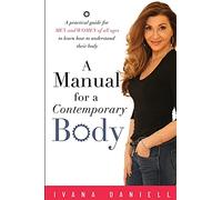 A Manual for a Contemporary Body