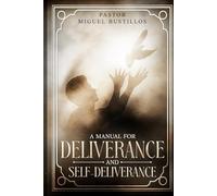 A Manual for Deliverance and Self-Deliverance