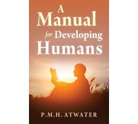 A Manual for Developing Humans: Awaken the Species