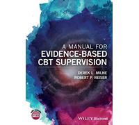 A Manual for Evidence-Based CBT Supervision