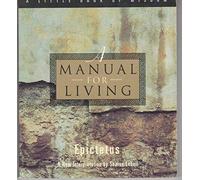 A Manual for Living (Little Books of Wisdom) (Little Book of Wisdom (Harper San Francisco))