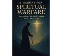 A manual for spiritual warfare