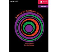 A Manual for the Modern Drummer - 2nd Edition.