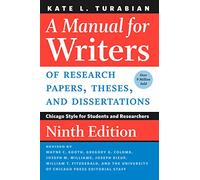 A Manual for Writers of Research Papers, Theses, - Chicago Style for Students and Researchers (Chicago Guides to Writing, Editing, and Publishing)