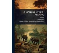 A Manual Of Bee-keeping
