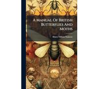 A Manual Of British Butterflies And Moths