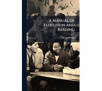 A Manual Of Elocution And Reading