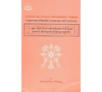A Manual of Key Buddhist Terms: Categorization of Buddhist Terminologies with Commentary