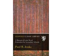 A Manual of Latin Word Formation for Secondary Schools