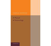 A Manual of Seismology