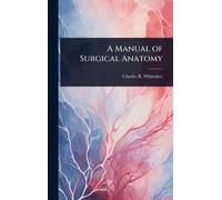 A Manual of Surgical Anatomy