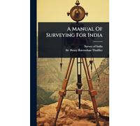 A Manual Of Surveying For India