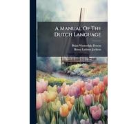 A Manual Of The Dutch Language