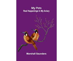 A Manual of the Historical Development of Art Pre-Historic-Ancient-Classic-Early Christian with Special Reference to Architecture, Sculpture, ... (Edition1): Real happenings in my aviary