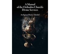 A Manual of the Orthodox Church's Divine Services