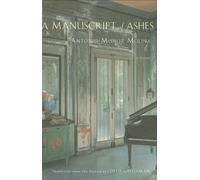 A Manuscript of Ashes: Written by Antonio Munoz Molina, 2008 Edition, (1st Edition) Publisher: Houghton Mifflin [Hardcover]