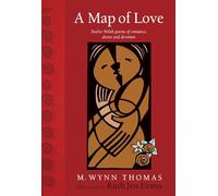 A Map of Love: Twelve Welsh poems of romance, desire and devotion