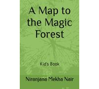 A Map To The Magic Forest: Kid's Book