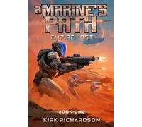 A MARINE'S PATH: EMPIRE LOST BOOK 1