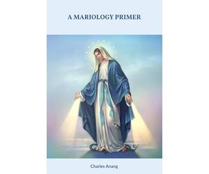 A Mariology Primer