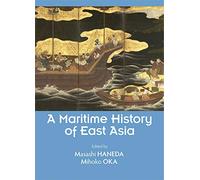 A Maritime History of East Asia