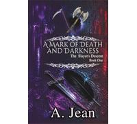 A Mark of Death and Darkness (The Slayer's Descent)