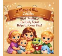 A Marly & Mia and the cousins Mini Devotional: The Holy Spirit Helps Us Every Day