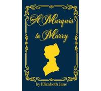 A Marquis to Marry: A Regency Romance Novella (Royal Blood Romances)