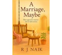 A Marriage; Maybe: They agreed to marry-not to fall in love.