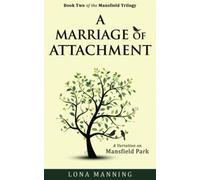 A Marriage of Attachment: a sequel to A Contrary Wind: 2 (Mansfield Trilogy)