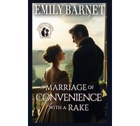 A Marriage of Convenience with a Rake: A Historical Regency Romance Novel (Love’s Gentle Manners)