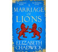A Marriage of Lions: An auspicious match. An invitation to war.