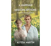 A Marriage of Misconceptions: An Austen Generation Novel: 2