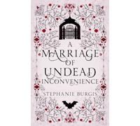 A Marriage of Undead Inconvenience: A Cozy-Spooky Historical Fantasy Rom-Com: 1 (The Supernatural Adventures of Lady and Lord Riven)