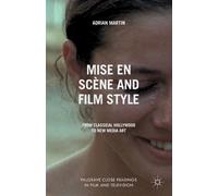 A. Martin Mise en Scène & Film Style : From Classical Hollywood to New A. Martin Multicolor