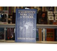A Marvelous Work and a Wonder