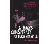 A Mass Conspiracy to Feed People