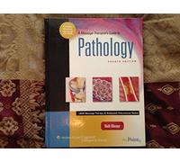 A Massage Therapist's Guide to Pathology (LWW Massage Therapy and Bodywork Educational Series)